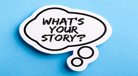 Speech bubble asking 'What's Your Story'