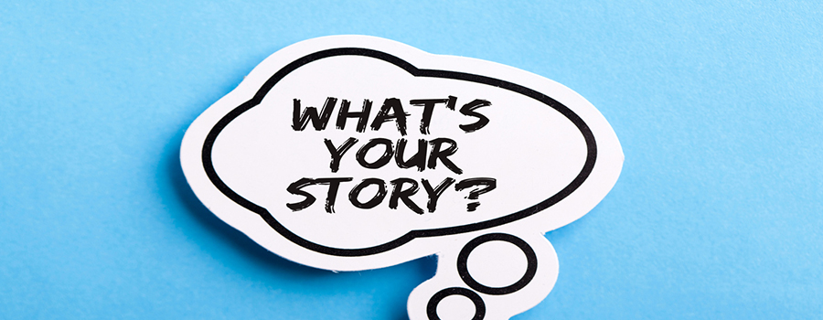 Speech bubble asking What's Your Story